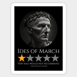 Gaius Julius Caesar - Ides Of March - Roman History Meme Sticker